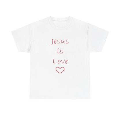 Jesus Is Love T-Shirt — Faith-Based Christian Tee, Inspirational Gospel Apparel