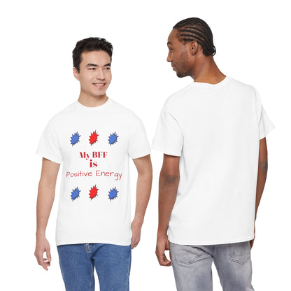 Positive Energy T-shirt — My BFF Graphic Tee