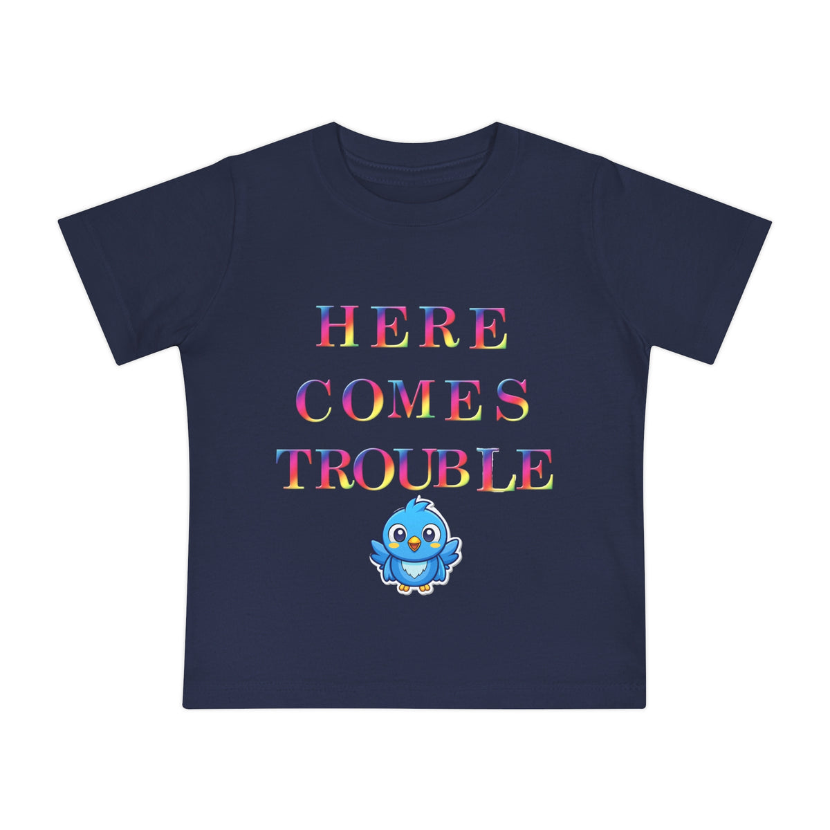 Baby T-Shirt “Here Comes Trouble” Cute Blue Bird