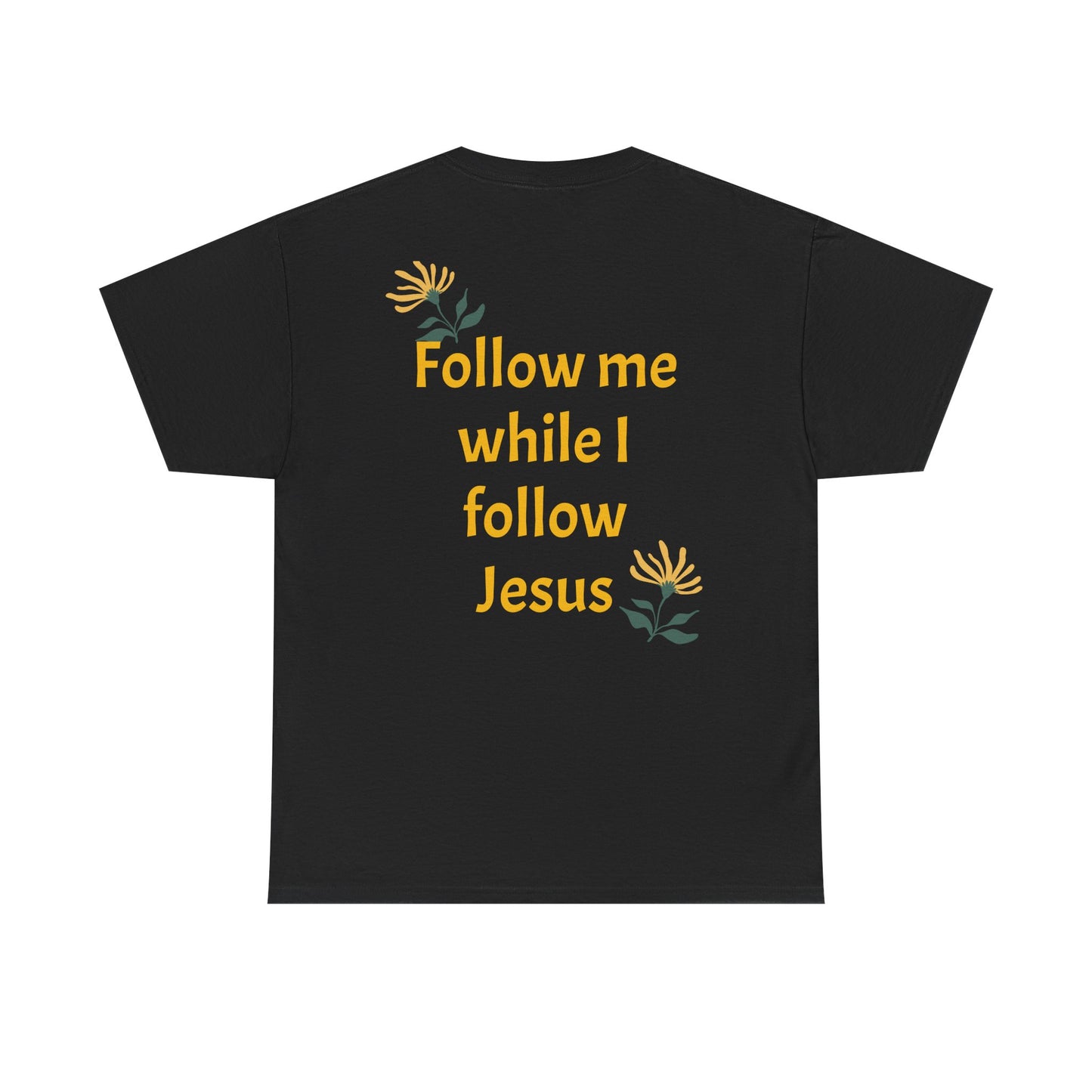 Christian Tee — "Too Blessed to be Stressed" / "Follow me while I follow Jesus"