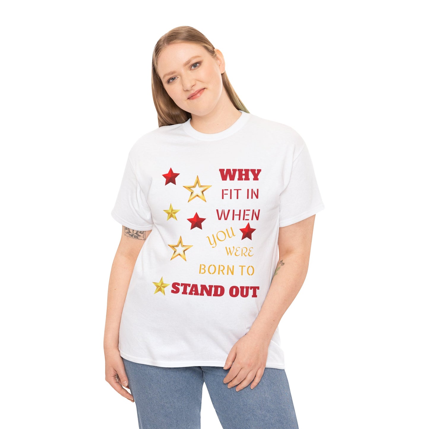Why Fit In When You Were Born To Stand Out Heavy Cotton Tee