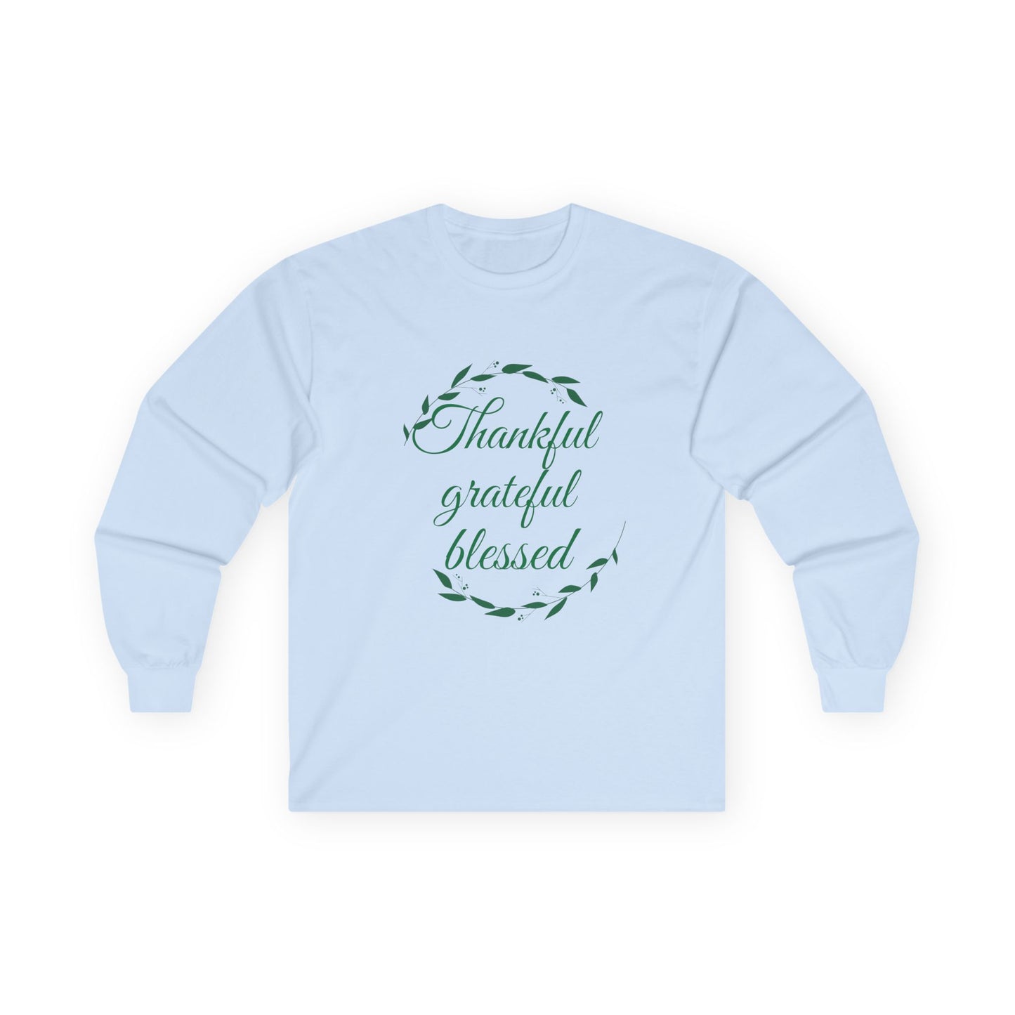 Thankful Grateful Blessed Long Sleeve Tee — Thanksgiving Fall Thankful Shirt