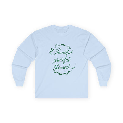 Thankful Grateful Blessed Long Sleeve Tee — Thanksgiving Fall Thankful Shirt