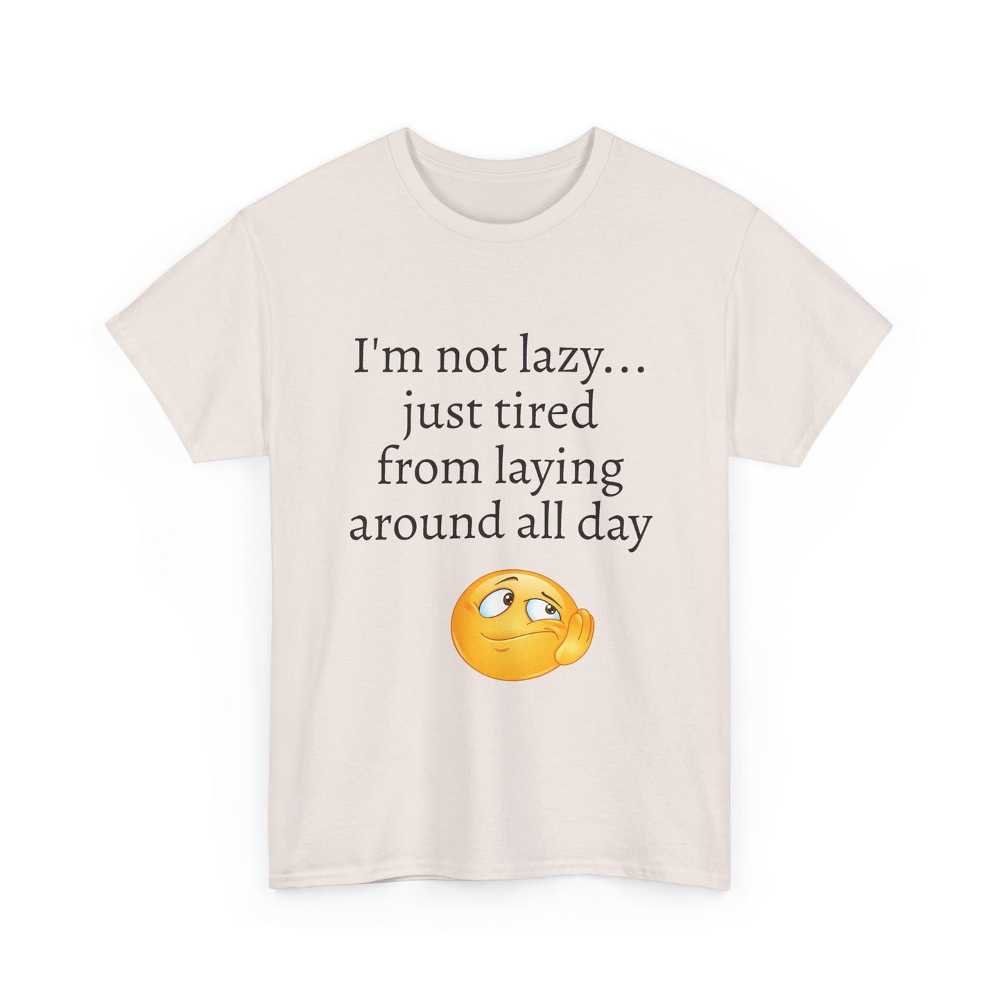 Funny "I'm Not Lazy" T-Shirt — Lazy Emoji Cotton Tee