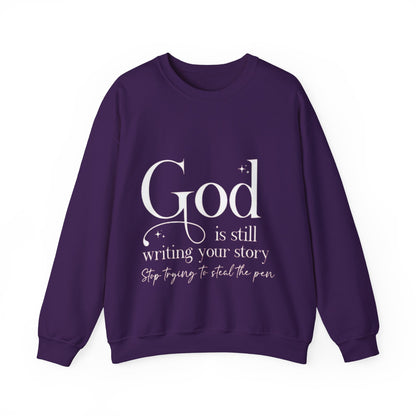 Crewneck Sweatshirt — "God Is Still Writing Your Story" Inspirational Faith Pullover