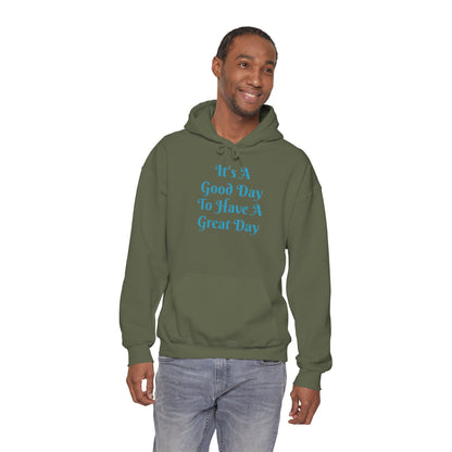 Hoodie — "It's A Good Day To Have A Great Day" Positive Quote Pullover
