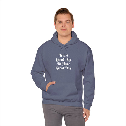 Good Day To Have Great Day Hoodie — Positive Quote Pullover
