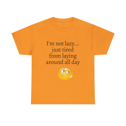 Funny "I'm Not Lazy" T-Shirt — Lazy Emoji Cotton Tee