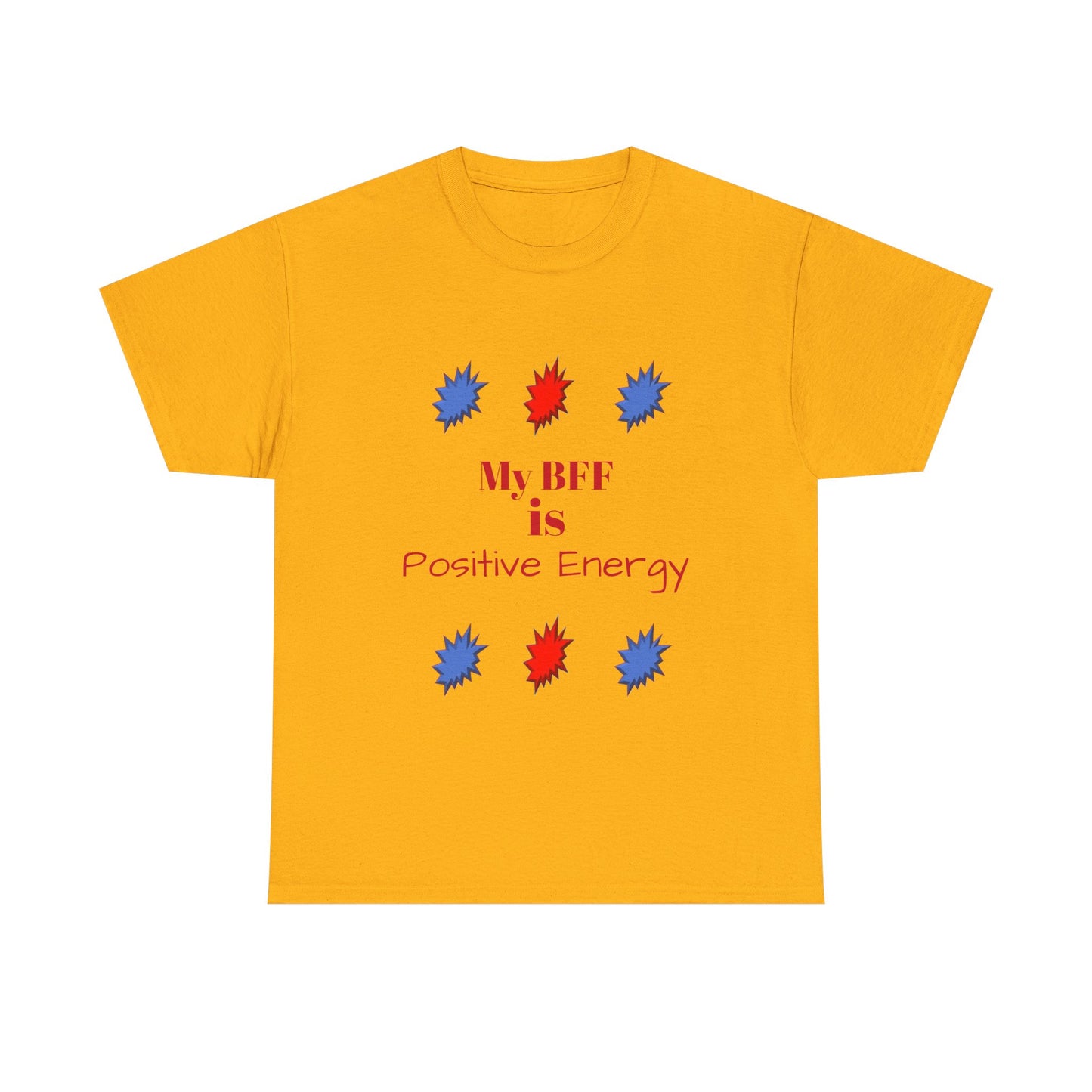 Positive Energy T-shirt — My BFF Graphic Tee