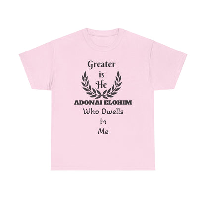 Greater Is He Who Dwells In Me T-Shirt — Christian Faith Inspirational Tee