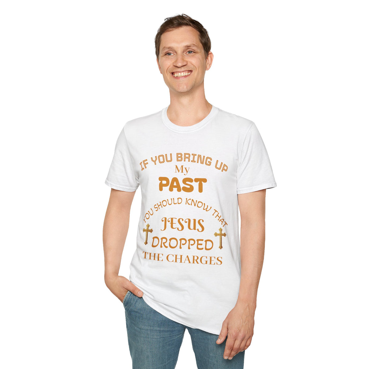 Christian T-Shirt — "If You Bring Up My Past You Should Know That Jesus Dropped the Charges"