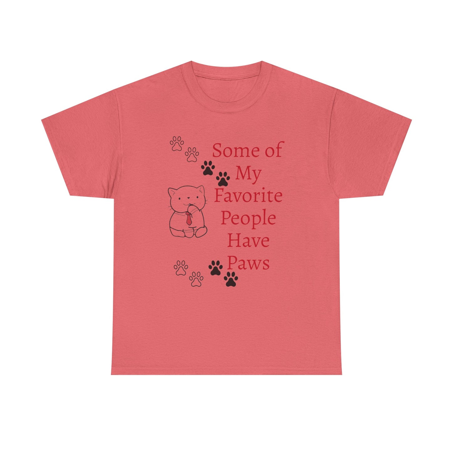 Some of My Favorite People Have Paws T-Shirt — Pet Lover Tee