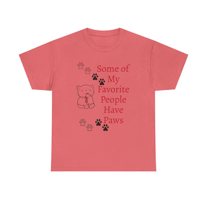 Some of My Favorite People Have Paws T-Shirt — Pet Lover Tee