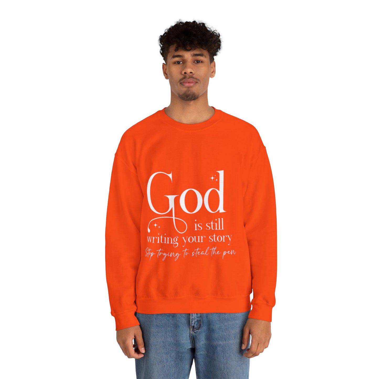 Crewneck Sweatshirt — "God Is Still Writing Your Story" Inspirational Faith Pullover