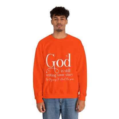 Crewneck Sweatshirt — "God Is Still Writing Your Story" Inspirational Faith Pullover