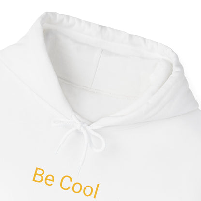 Be Cool Hooded Sweatshirt