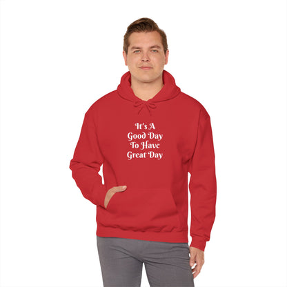 Good Day To Have Great Day Hoodie — Positive Quote Pullover