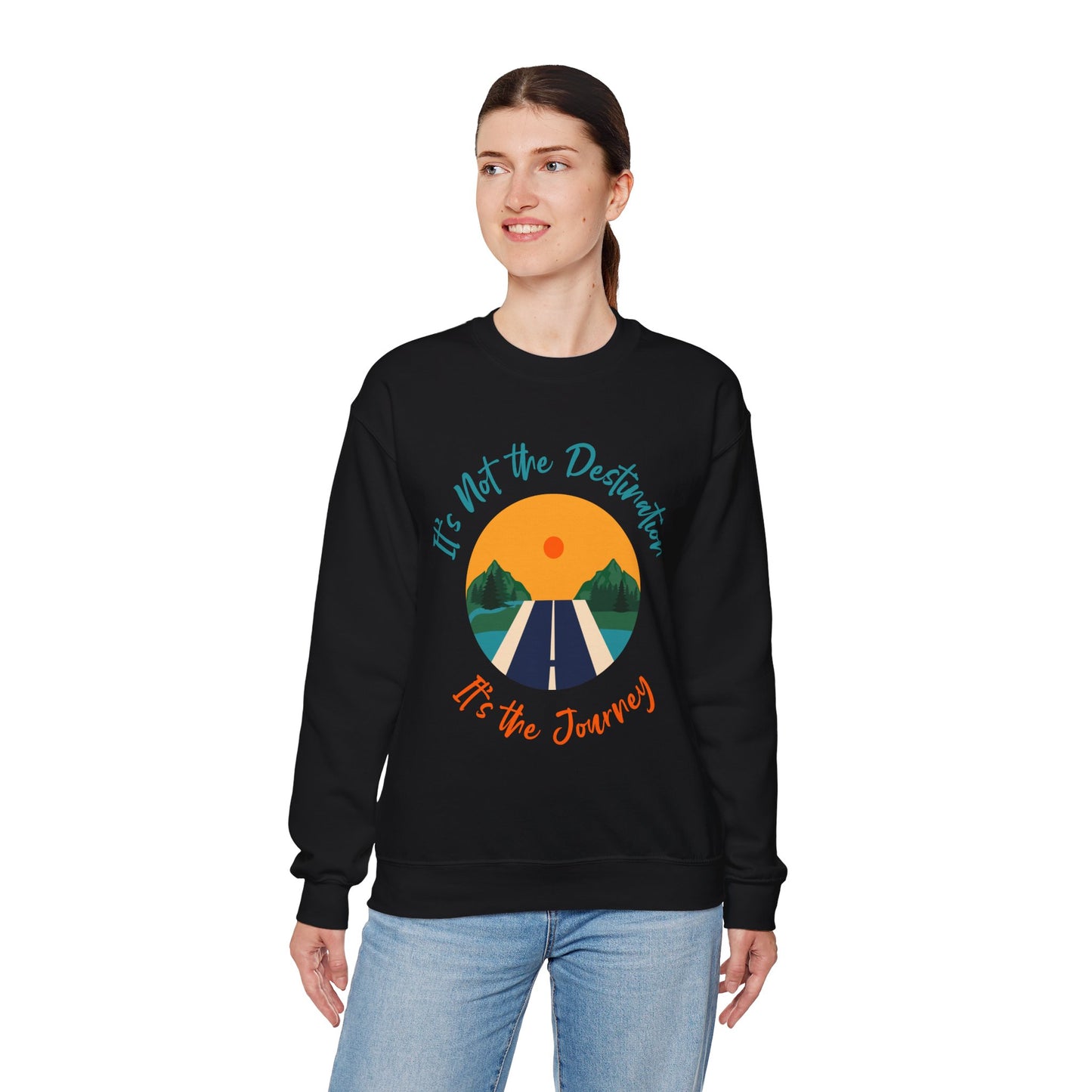 Journey Road Graphic Sweatshirt — "It's Not the Destination, It's the Journey"
