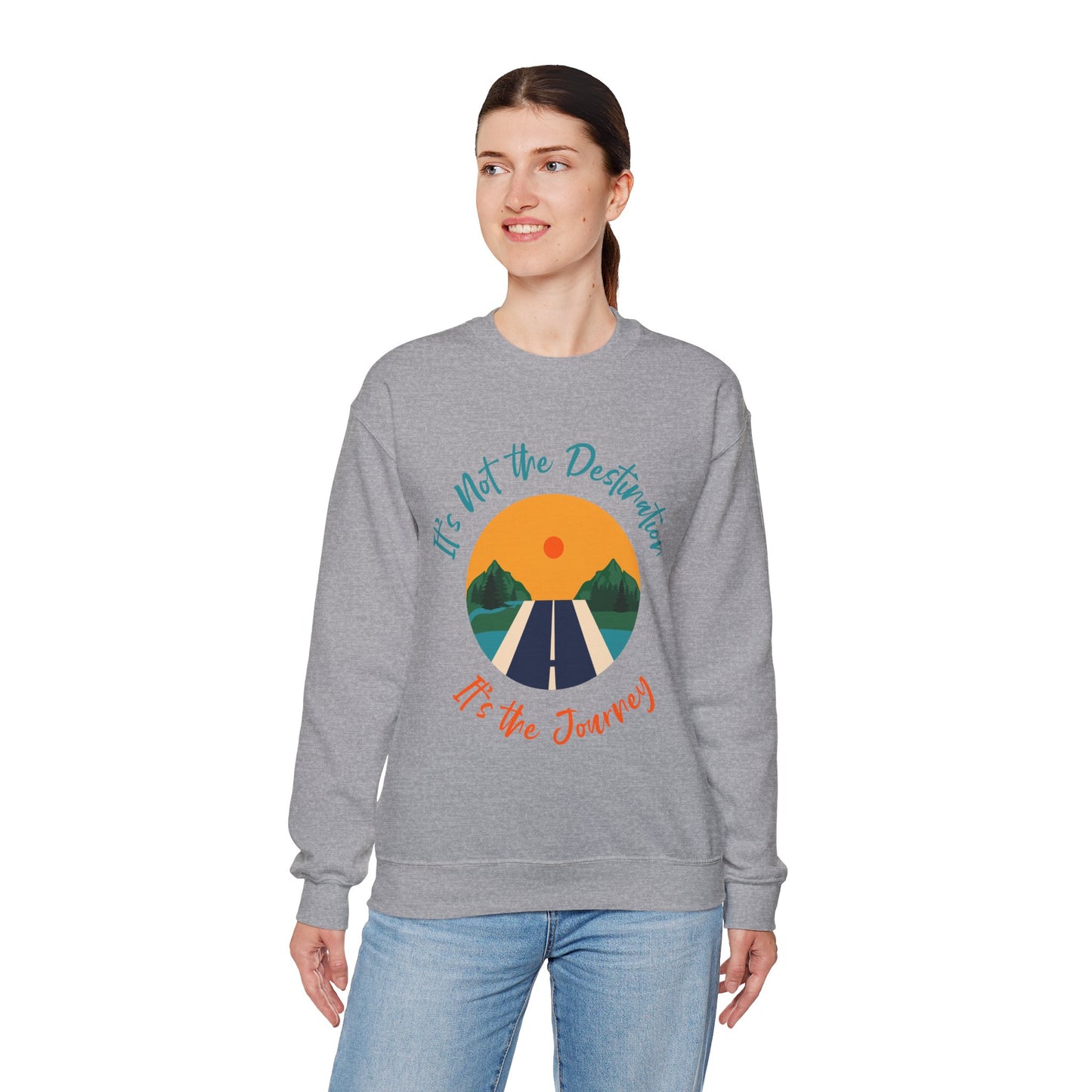 Journey Road Graphic Sweatshirt — "It's Not the Destination, It's the Journey"