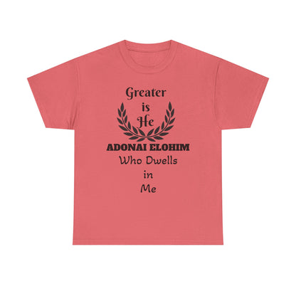 Greater Is He Who Dwells In Me T-Shirt — Christian Faith Inspirational Tee