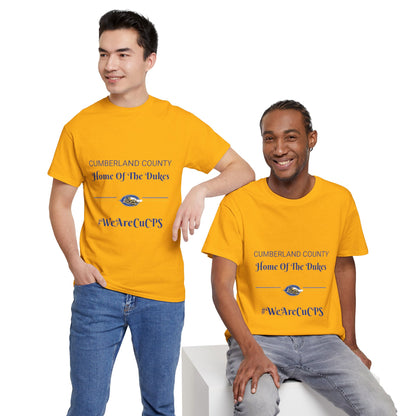 Home of the Dukes Cumberland County T‑Shirt — #WeAreCuCPS School Spirit Tee