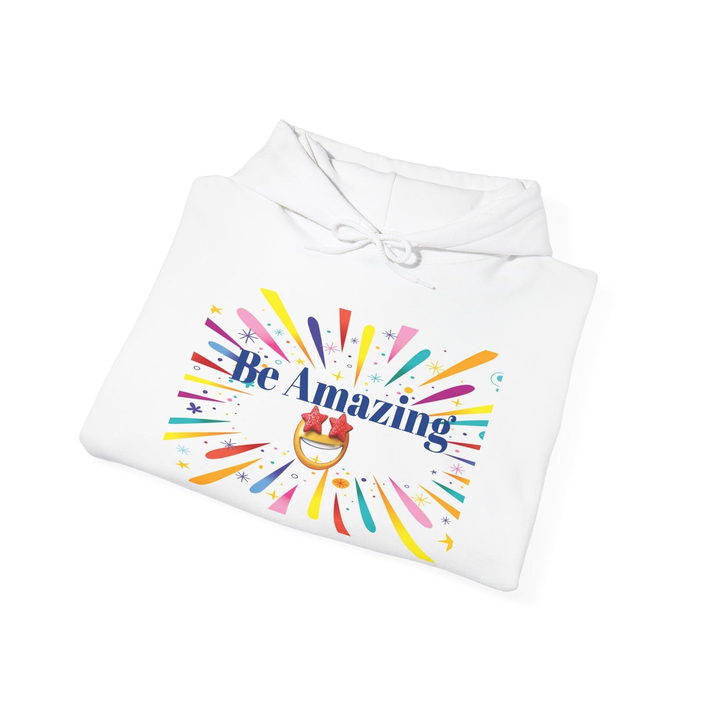 Be Amazing Hooded Sweatshirt