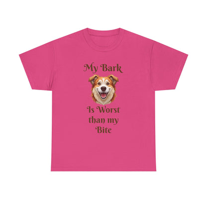 My Bark Is Worse Than My Bite T-Shirt — Funny Dog Lover Tee