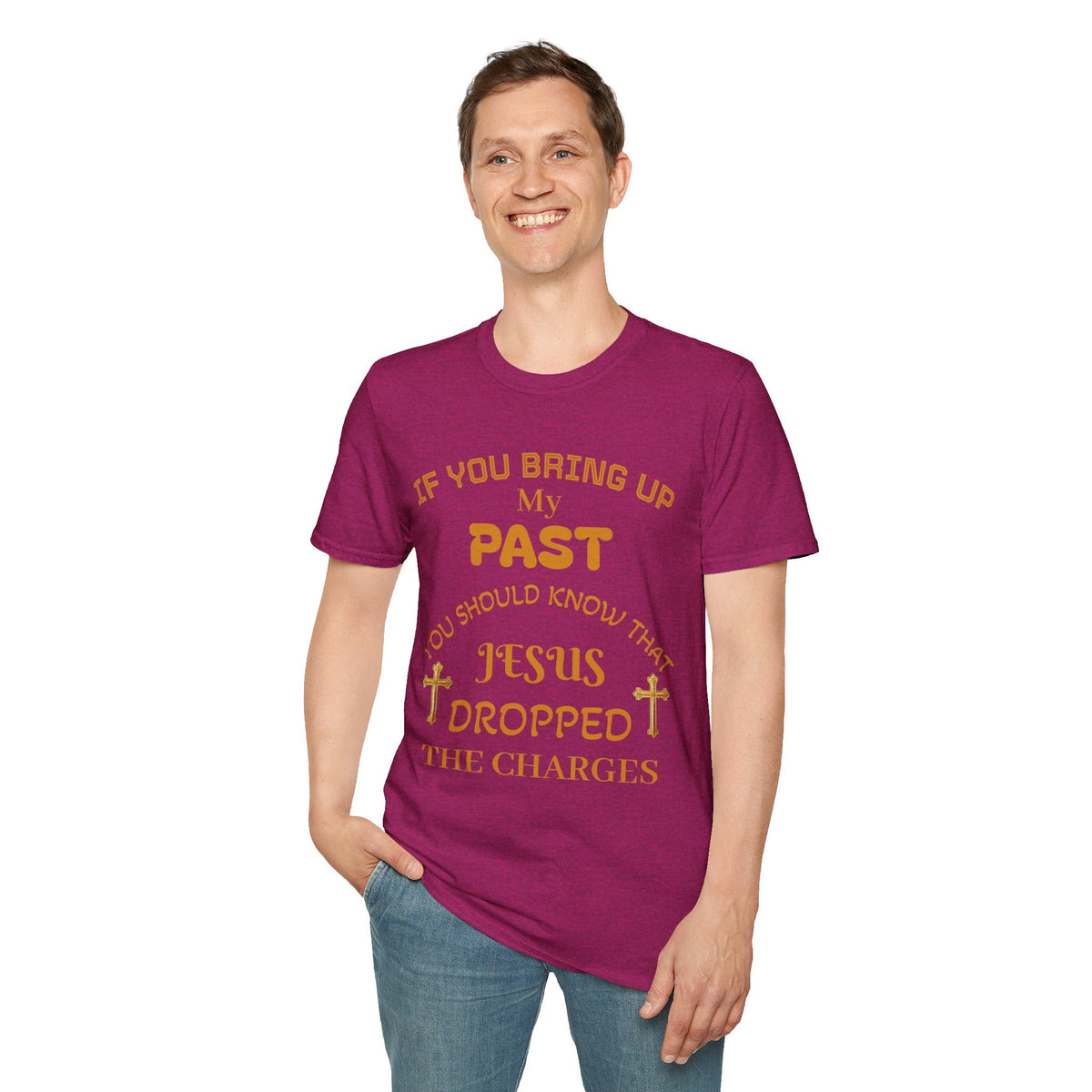 Christian T-Shirt — "If You Bring Up My Past You Should Know That Jesus Dropped the Charges"