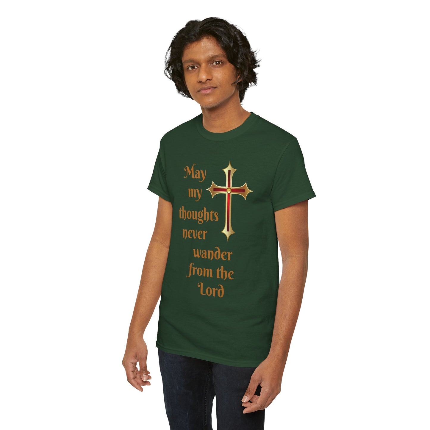 May my thoughts never wander from the Lord T-shirt