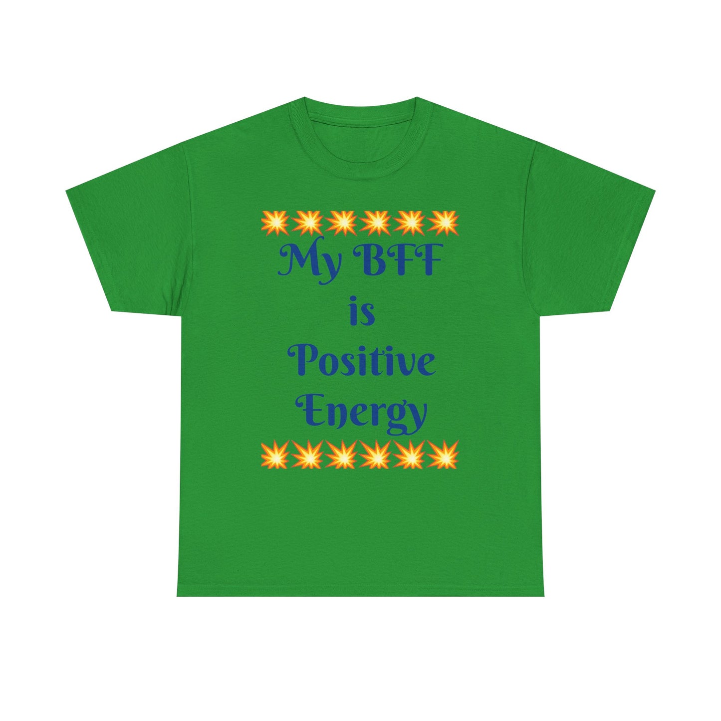 Positive Energy Tee — "My BFF is Positive Energy" Graphic T-Shirt