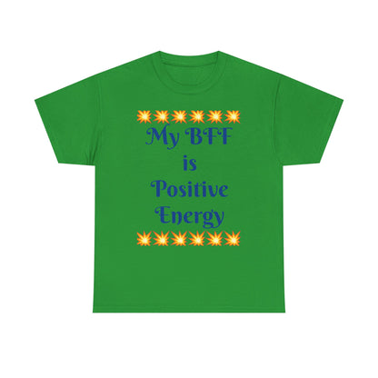 Positive Energy Tee — "My BFF is Positive Energy" Graphic T-Shirt