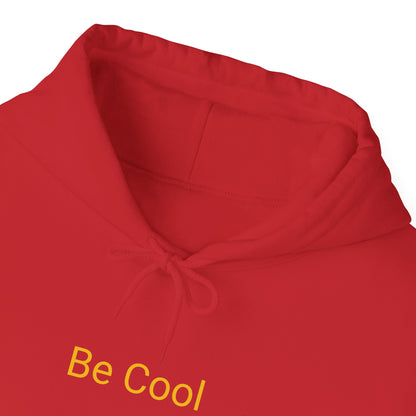 Be Cool Hooded Sweatshirt