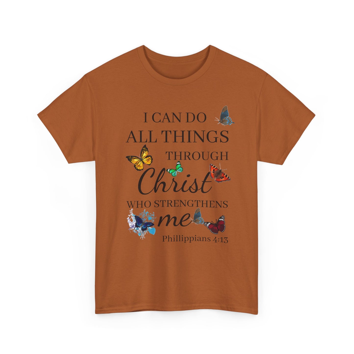 I Can Do All Things Through Christ T-Shirt — Philippians 4:13 Inspirational Christian Tee