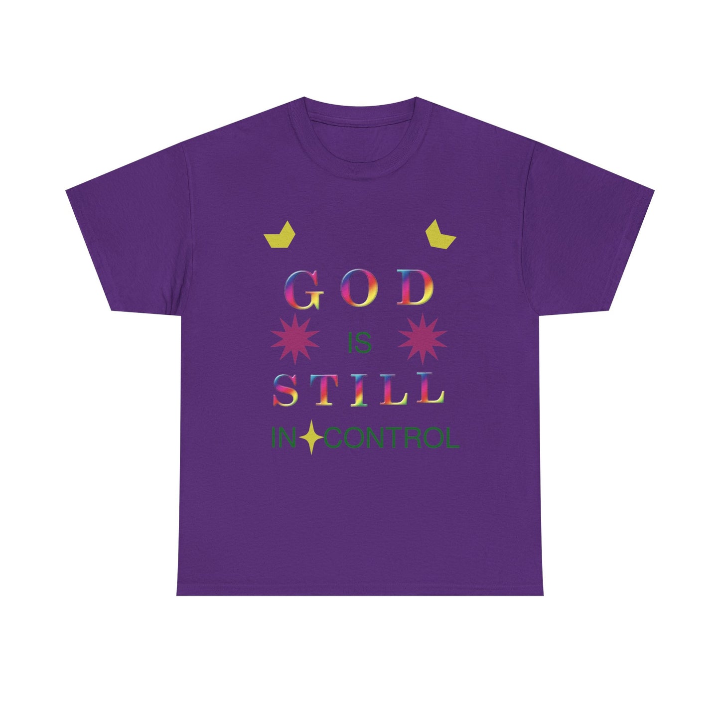 Faith Graphic Tee — "God Is Still In Control" Inspirational Christian T-Shirt