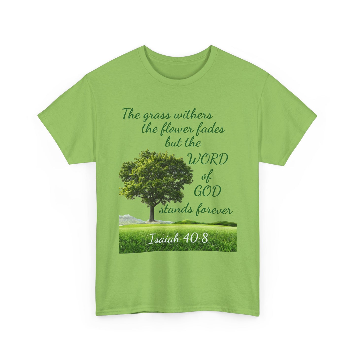 Isaiah 40:8 Christian Tee — “The grass withers… but the WORD of GOD stands forever”