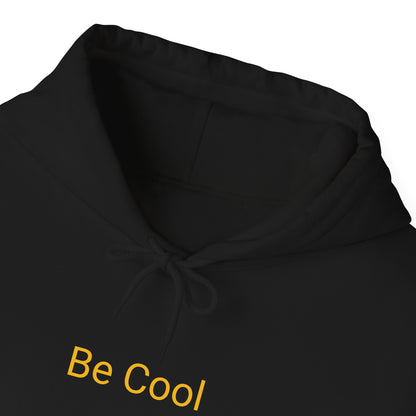 Be Cool Hooded Sweatshirt