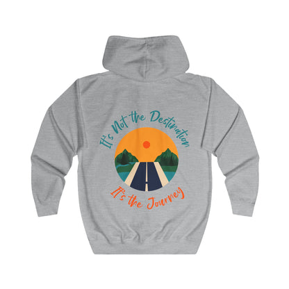 It's Not the Destination It's the Journey Unisex Full Zip Hoodie