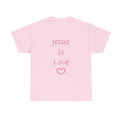 Jesus Is Love T-Shirt — Faith-Based Christian Tee, Inspirational Gospel Apparel