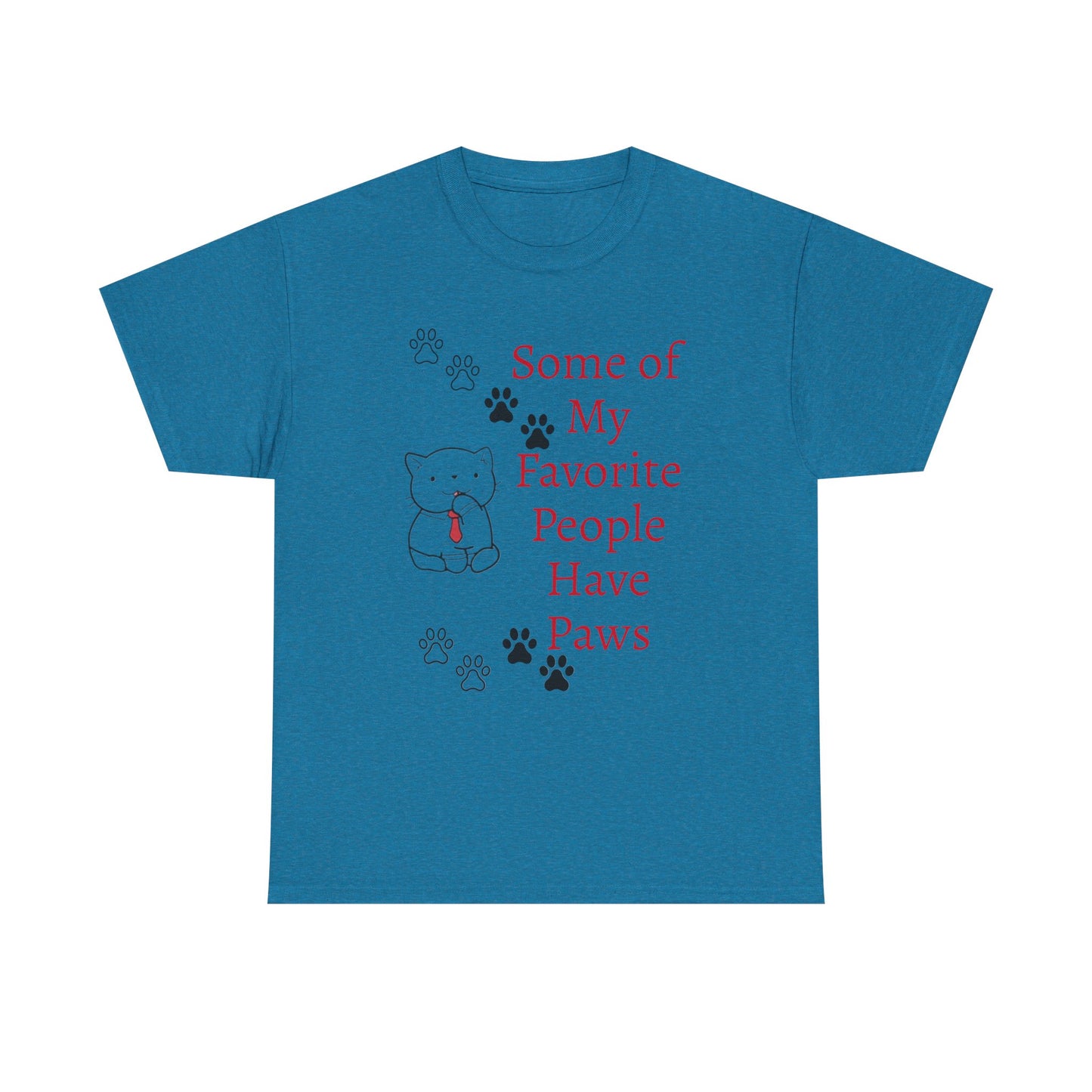 Some of My Favorite People Have Paws T-Shirt — Pet Lover Tee