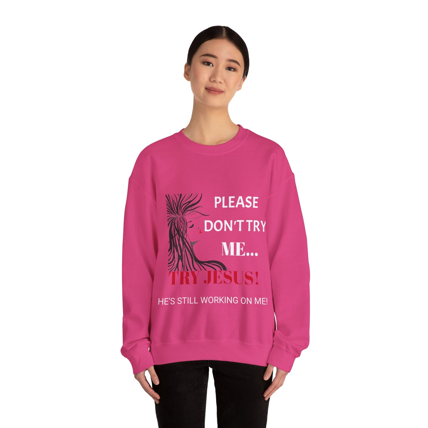 Try Jesus Crewneck Sweatshirt