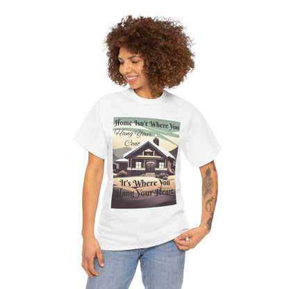 Home Isn't Where You Hang Your Coat T-shirt
