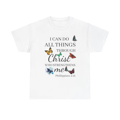 I Can Do All Things Through Christ T-Shirt — Philippians 4:13 Inspirational Christian Tee