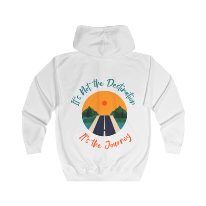 It's Not the Destination It's the Journey Unisex Full Zip Hoodie