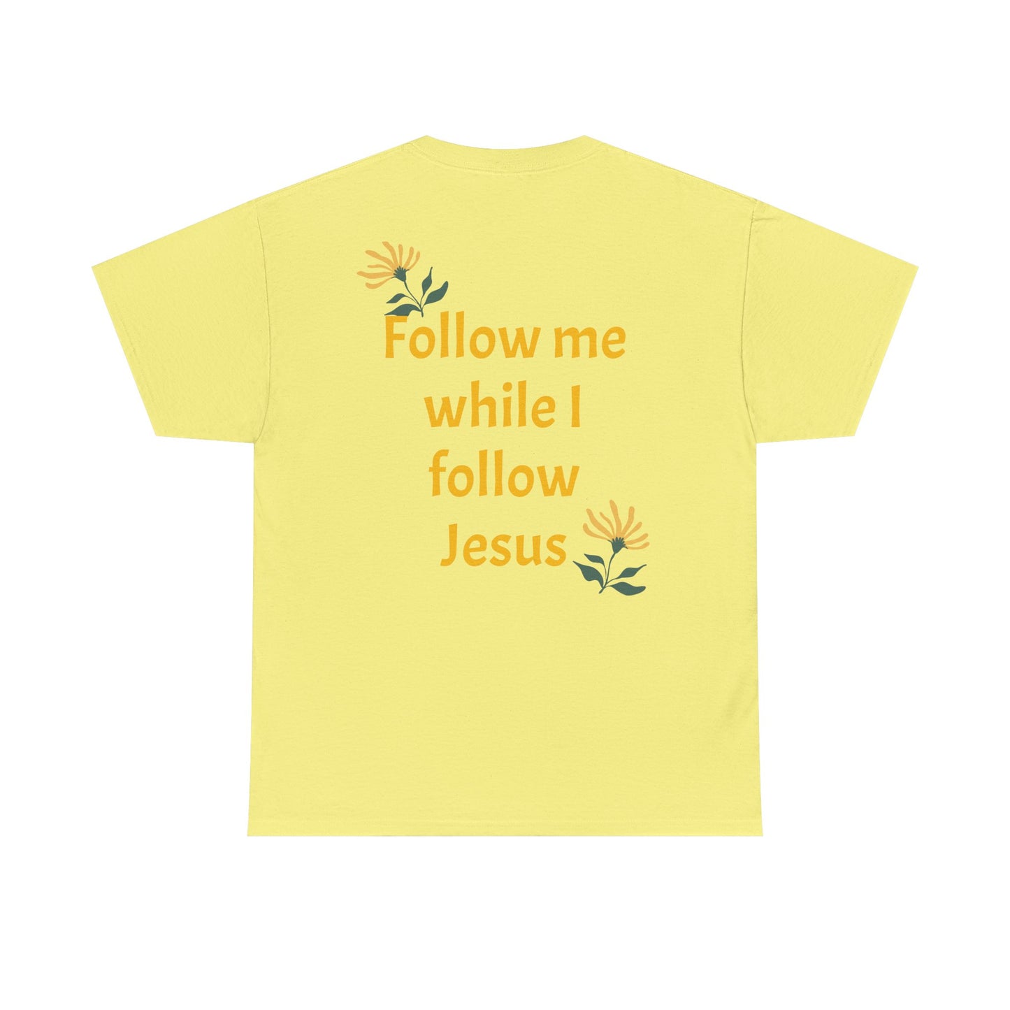 Christian Tee — "Too Blessed to be Stressed" / "Follow me while I follow Jesus"