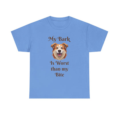 My Bark Is Worse Than My Bite T-Shirt — Funny Dog Lover Tee