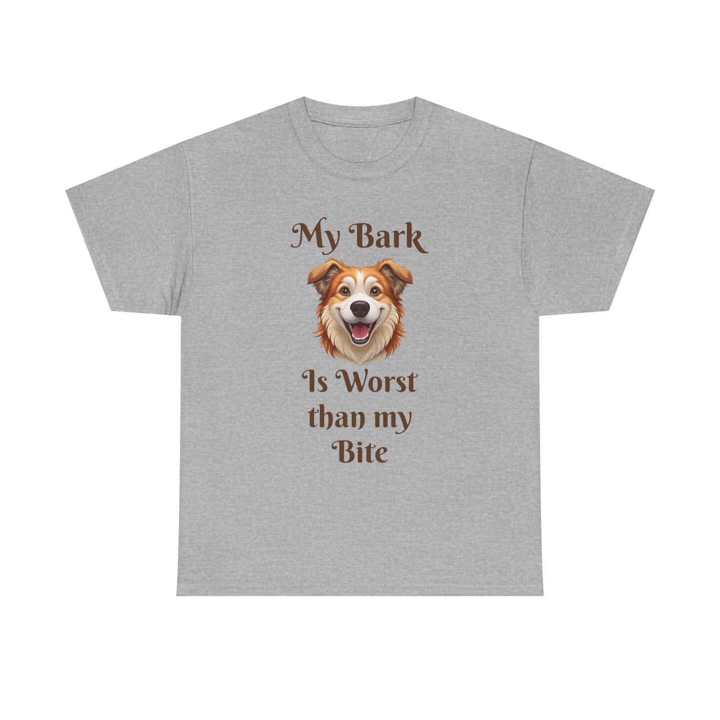 My Bark Is Worse Than My Bite T-Shirt — Funny Dog Lover Tee