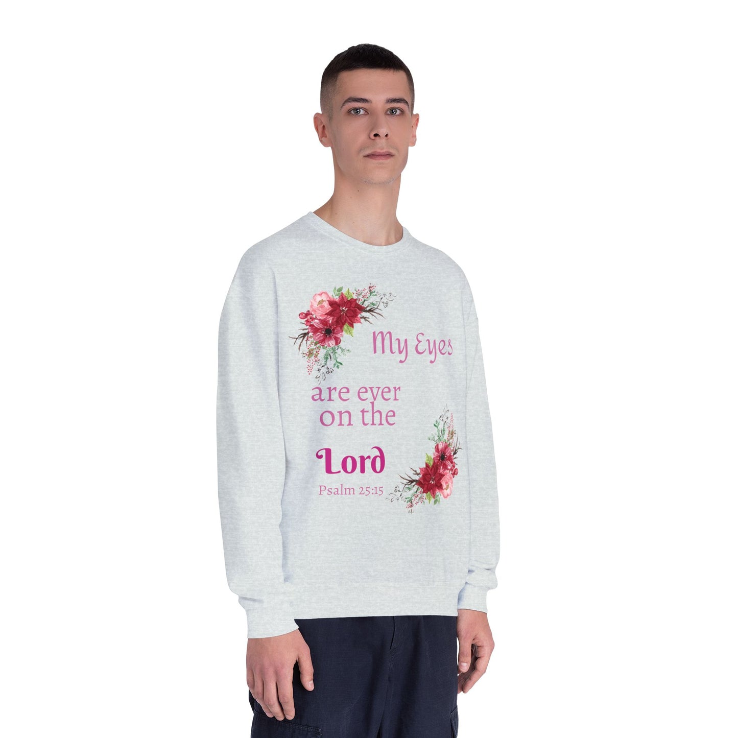 My Eyes Are Ever on the Lord Sweatshirt — Faith Crewneck