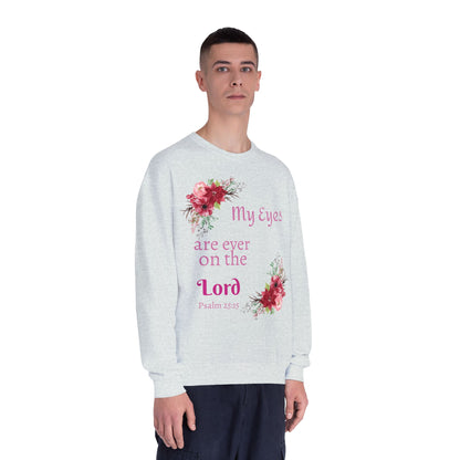 My Eyes Are Ever on the Lord Sweatshirt — Faith Crewneck