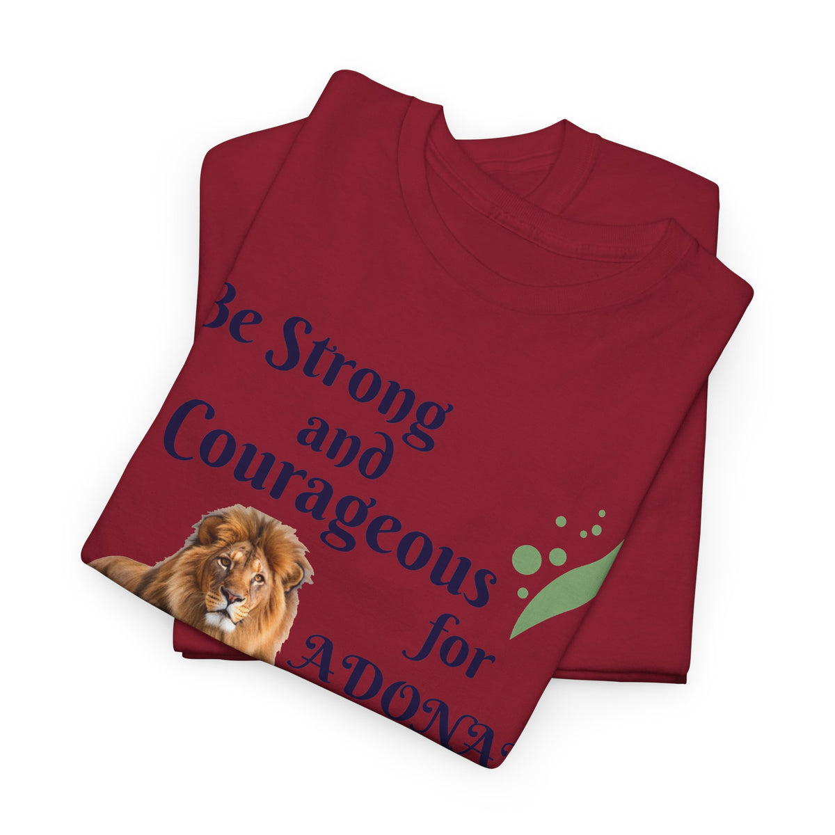 Lion Scripture Tee — "Be Strong and Courageous for Adonai" Joshua 1:9
