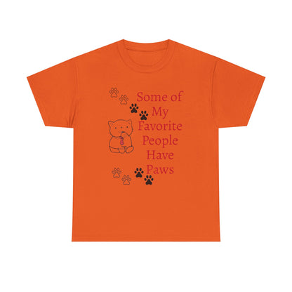 Some of My Favorite People Have Paws T-Shirt — Pet Lover Tee